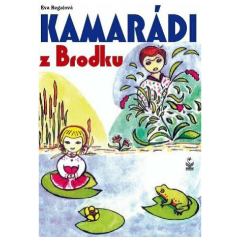 Kamarádi z Brodku - Eva Regalová Petrklíč