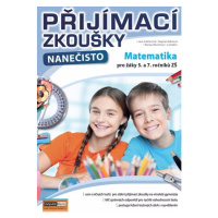 Přijímací zkoušky nanečisto Matematika pro žáky 5. a 7. ročníků ZŠ - J. Gabčanová, D. Malinová, 