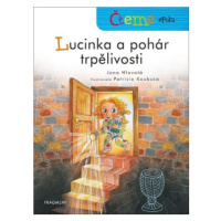 Čteme spolu - Lucinka a pohár trpělivosti - Jana Hlavatá