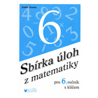 Sbírka úloh z matematiky pro 6. ročník s klíčem - Emilie Ženatá