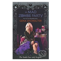 A Mad Zombie Party - Gena Showalter - kniha z kategorie Beletrie pro děti