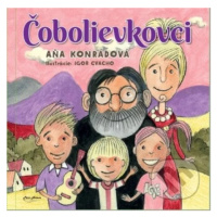 Čobolievkovci - Aňa Konrádová, Igor Cvacho (Ilustrátor) - kniha z kategorie Pohádky