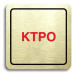 Accept Piktogram "KTPO" (80 × 80 mm) (zlatá tabulka - barevný tisk)