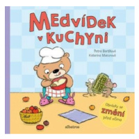 Medvídek v kuchyni - Katarína Macurová, Petra Bartíková