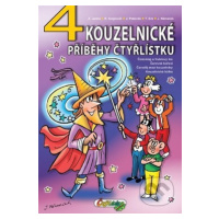 4 kouzelné příběhy Čtyřlístku - Zuzana Janků, Radim Krajčovič, Jiří Poborák, Tomáš Srb,, Jarosla