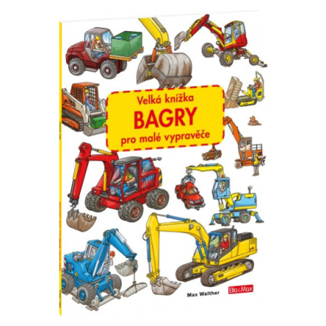 Velká knížka BAGRY pro malé vypravěče Presco Group