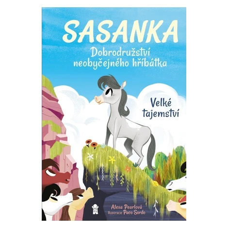Sasanka. Dobrodružství neobyčejného hříbátka - Velké tajemství - Alexa Pearlová PIKOLA