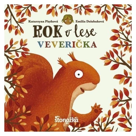 Rok v lese: Veverička (slovensky) - Emilia Dziubaková