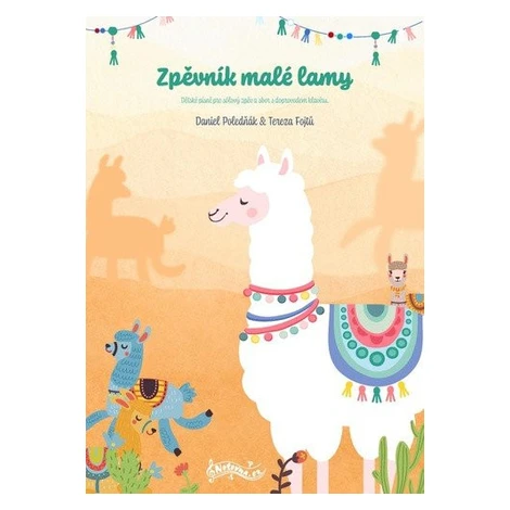 Zpěvník malé lamy - Dětské písně pro sólový zpěv a sbor s doprovodem klavíru - Daniel Poledňák Notovna.cz