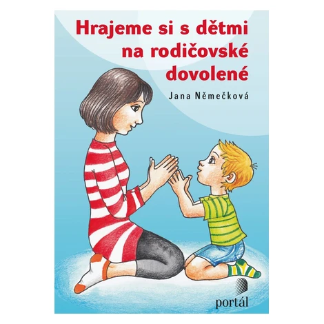 Hrajeme si s dětmi na rodičovské dovolené