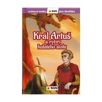 Král Artuš a rytíři - Světová četba pro školáky