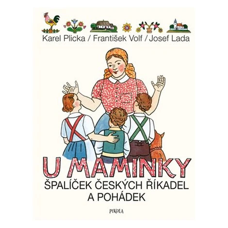 U maminky - Špalíček českých říkadel a pohádek PIKOLA