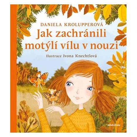 Jak zachránili motýlí vílu v nouzi