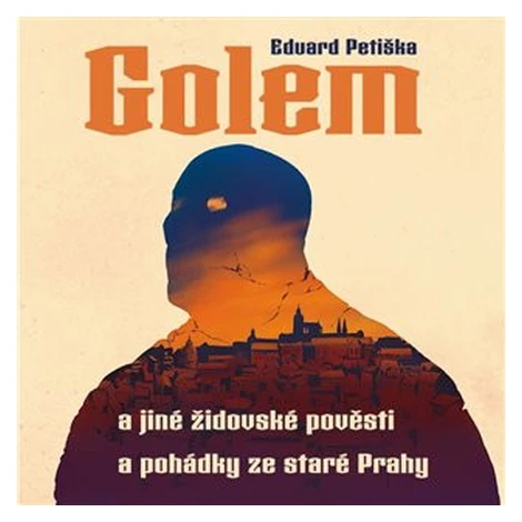 Golem a jiné židovské pověsti a pohádky ze staré Prahy Tympanum