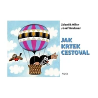 Jak Krtek cestoval - Zdeněk Miler, Josef Brukner